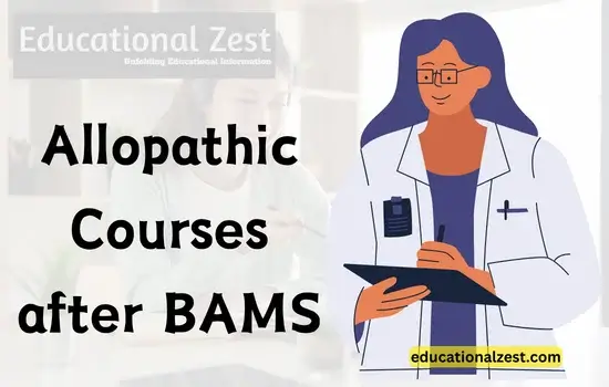 Allopathic Courses after BAMS: Fees, Admission, Eligibility, Job, Salary Details