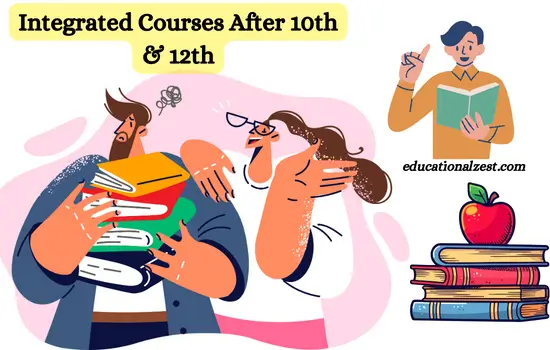List of Best Integrated Courses After 10th & 12th