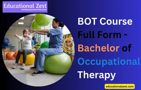 BOT Course Full Form, Eligibility Criteria, Future Scope, Salary